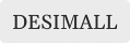 DESIMALL